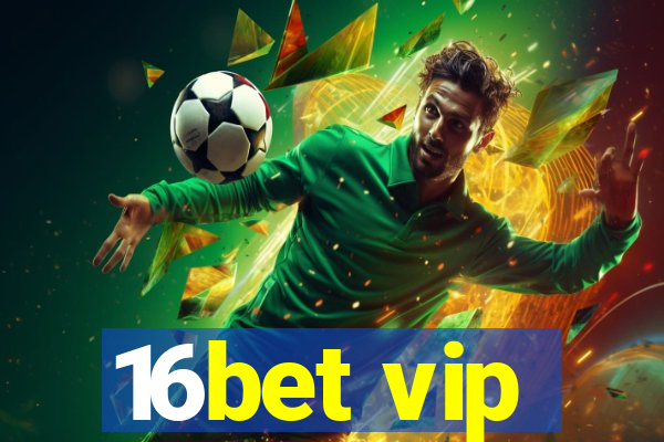 16bet vip